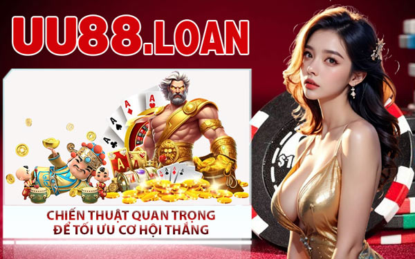 Chiến Thuật Quan Trọng Để Tối Ưu Cơ Hội Thắng