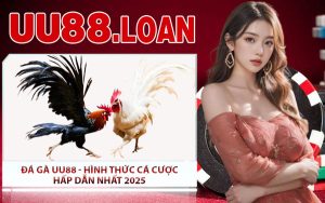 Đá Gà UU88 - Hình Thức Cá Cược Hấp Dẫn Nhất 2025