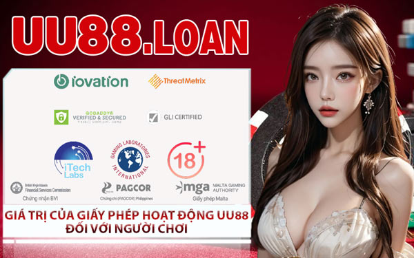Giá Trị Của Giấy Phép Hoạt Động UU88 Đối Với Người Chơi