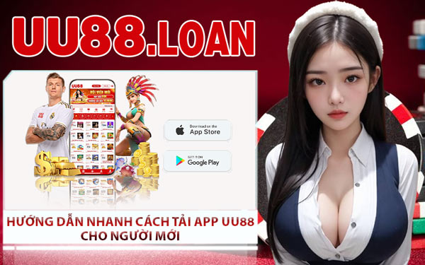 Hướng Dẫn Nhanh Cách Tải App UU88 Cho Người Mới
