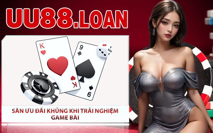 Săn Ưu Đãi Khủng Khi Trải Nghiệm Game Bài