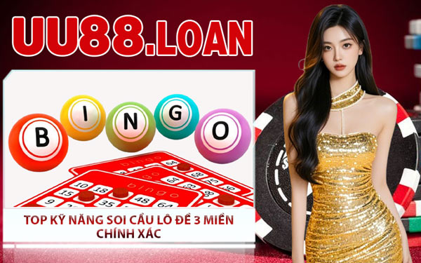 Top Kỹ Năng Soi Cầu Lô Đề 3 Miền Chính Xác