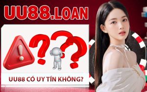 UU88 Có Uy Tín Không?